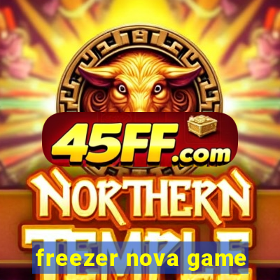 freezer nova game